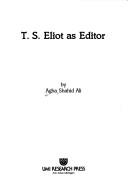 T.S. Eliot as editor /