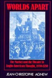 Worlds apart : the market and the theater in Anglo-American thought, 1550-1750 /