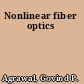 Nonlinear fiber optics