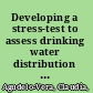 Developing a stress-test to assess drinking water distribution systems under changing demand /