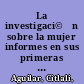 La investigaci©đn sobre la mujer informes en sus primeras versiones /