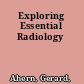 Exploring Essential Radiology