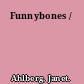 Funnybones /