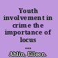 Youth involvement in crime the importance of locus of control and collective efficacy /