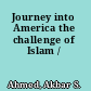Journey into America the challenge of Islam /