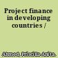 Project finance in developing countries /