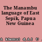 The Manambu language of East Sepik, Papua New Guinea