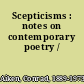 Scepticisms : notes on contemporary poetry /