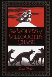 The wolves of Willoughby Chase /