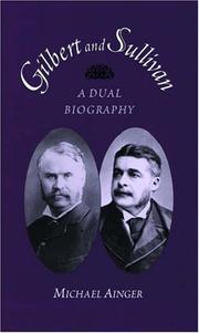 Gilbert and Sullivan : a dual biography /