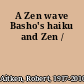 A Zen wave Basho's haiku and Zen /