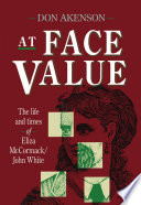 At face value the life and times of Eliza McCormack/John White /