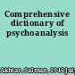 Comprehensive dictionary of psychoanalysis