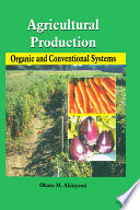 Agricultural production organic and conventional systems /