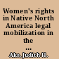 Women's rights in Native North America legal mobilization in the US and Canada /