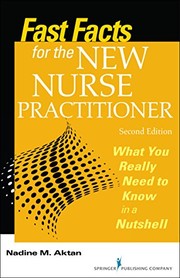 Fast facts for the new nurse practitioner : what you really need to know in a nutshell /