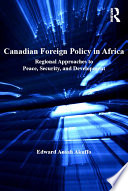 Canadian foreign policy in Africa : regional approaches to peace, security, and development /