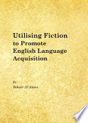 Utilising fiction to promote English language acquisition