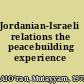 Jordanian-Israeli relations the peacebuilding experience /