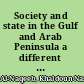 Society and state in the Gulf and Arab Peninsula a different perspective. Volume 4 /