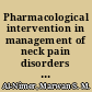 Pharmacological intervention in management of neck pain disorders a review /