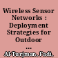 Wireless Sensor Networks : Deployment Strategies for Outdoor Monitoring /