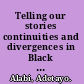 Telling our stories continuities and divergences in Black autobiographies /