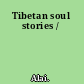 Tibetan soul stories /