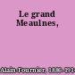 Le grand Meaulnes,