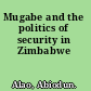 Mugabe and the politics of security in Zimbabwe