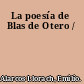 La poesía de Blas de Otero /
