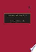 Pragmatism and law : from philosophy to dispute resolution /