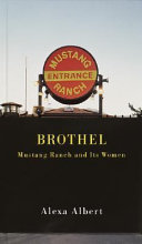 Brothel : Mustang Ranch and its women /