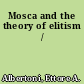 Mosca and the theory of elitism /