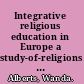 Integrative religious education in Europe a study-of-religions approach /