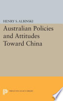 Australian policies and attitudes toward China