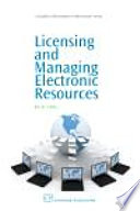 Licensing and managing electronic resources /