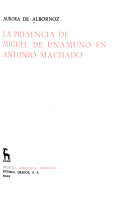 La presencia de Miguel de Unamuno en Antonio Machado.