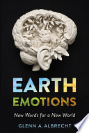 Earth emotions : new words for a new world /