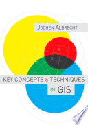 Key concepts & techniques in GIS /