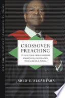 Crossover preaching : intercultural-improvisational homiletics in conversation with Gardner C. Taylor /