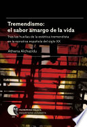 Tremendismo : el sabor amargo de la vida : tras las huellas de la estética tremendista en la narrativa española del siglo XX /