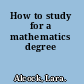 How to study for a mathematics degree