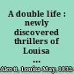 A double life : newly discovered thrillers of Louisa May Alcott /