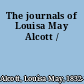 The journals of Louisa May Alcott /