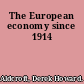 The European economy since 1914