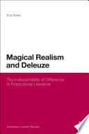 Magical realism and Deleuze the indiscernibility of difference in postcolonial literature /