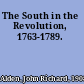 The South in the Revolution, 1763-1789.
