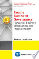 Family business corporate governance : increasing business effectiveness and professionalism /