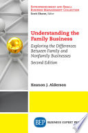 Understanding the family business : exploring the differences between family and nonfamily businesses /